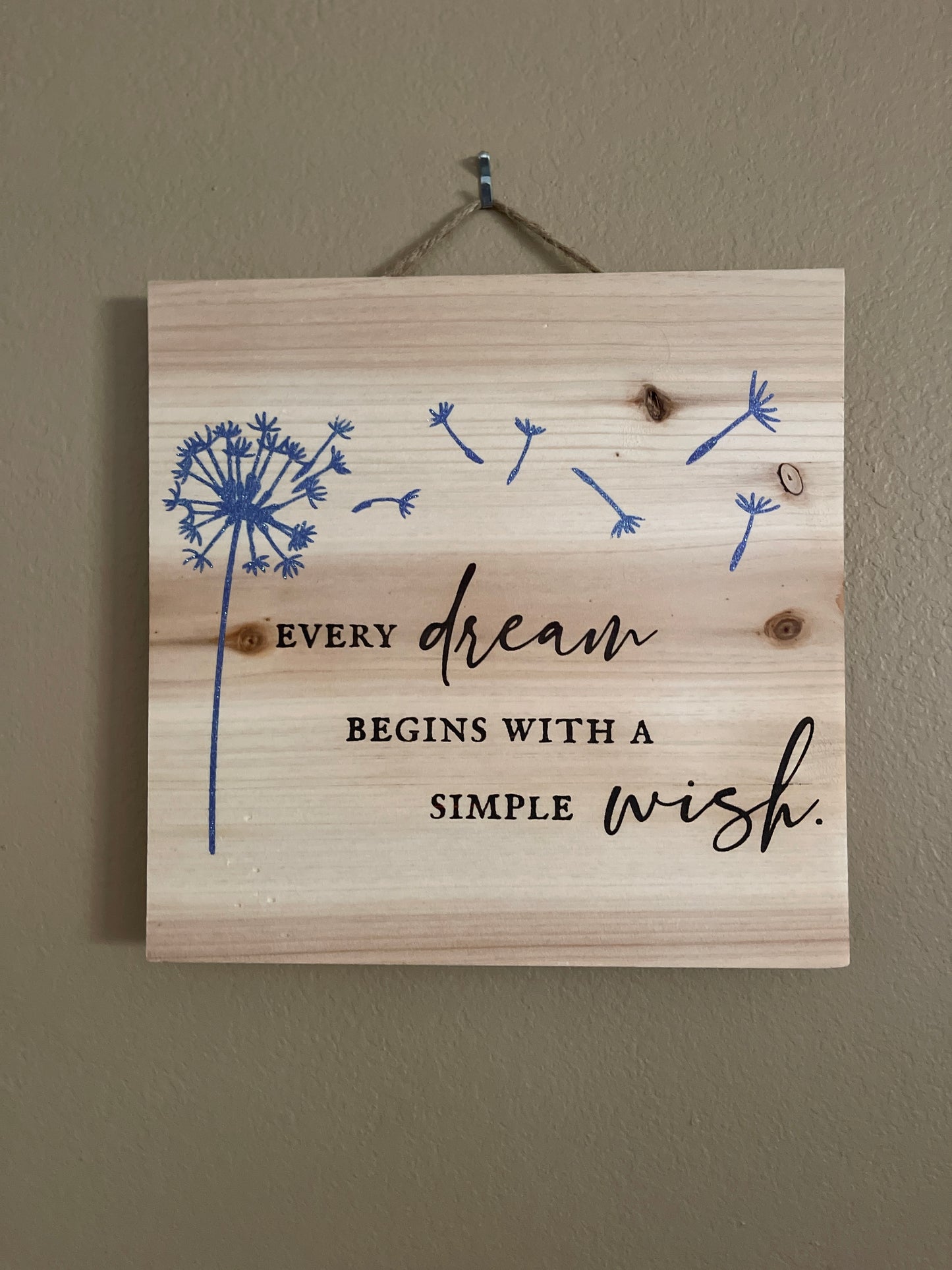 Every Dream Begins with a Simple Wish Sign
