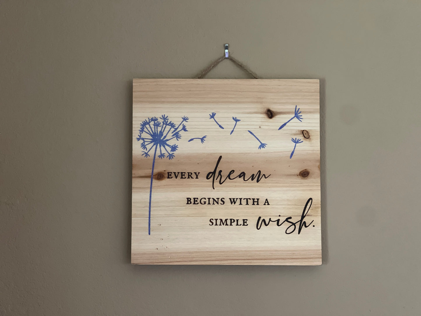 Every Dream Begins with a Simple Wish Sign