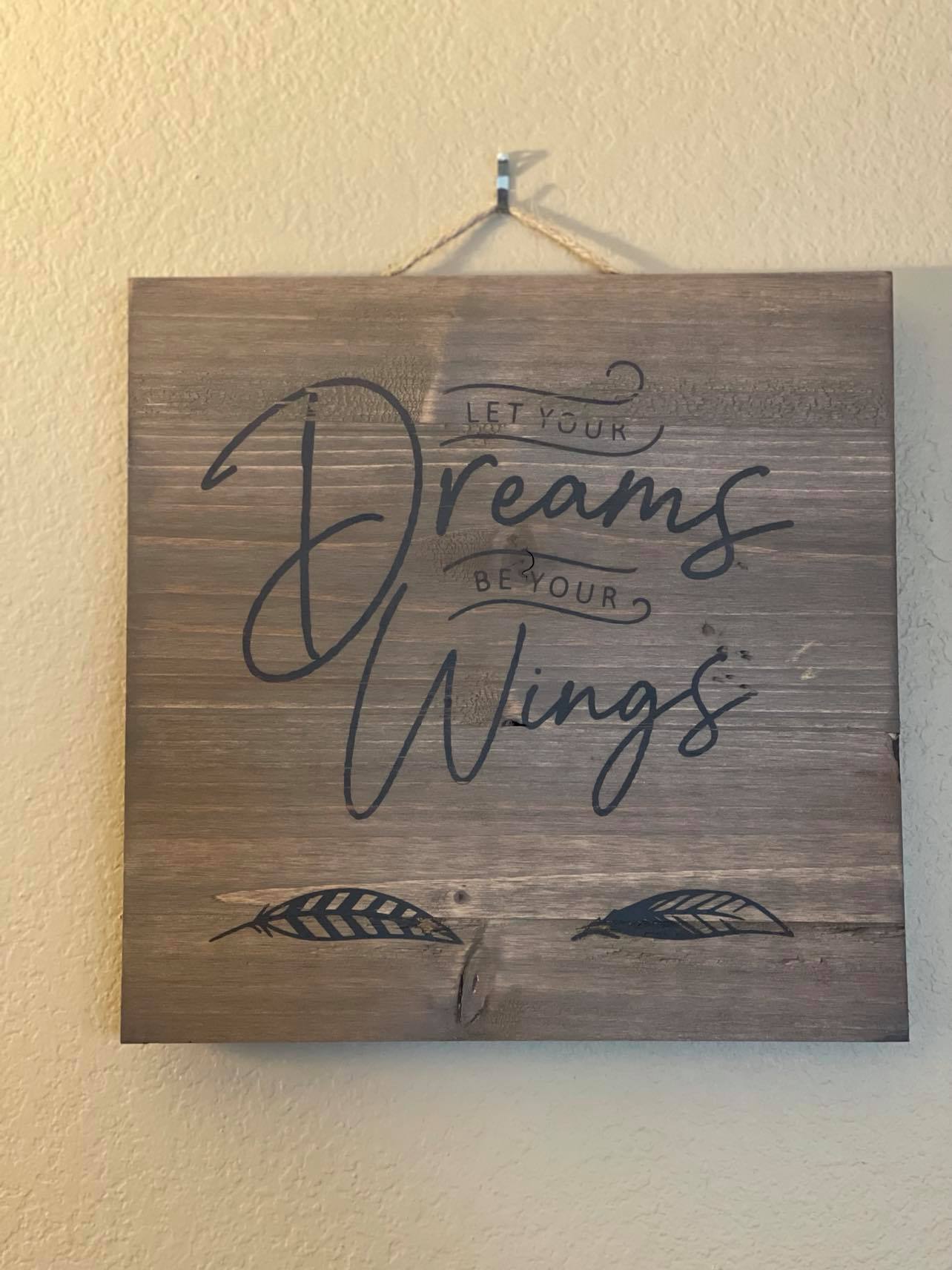 Let Your Dreams Be Your Wings Sign