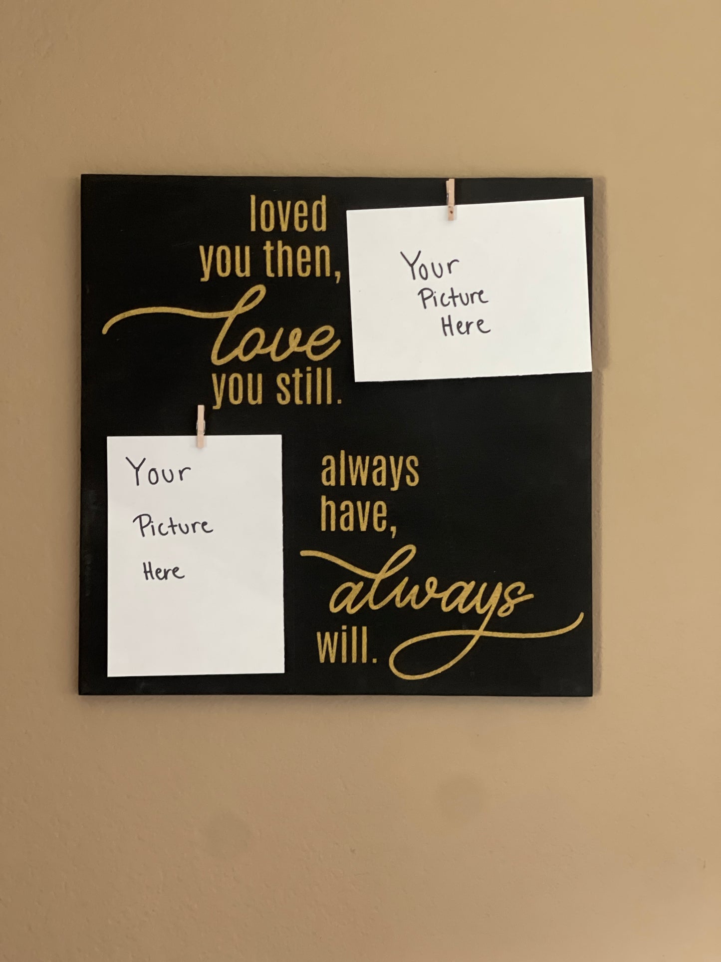 Loved You Then Sign