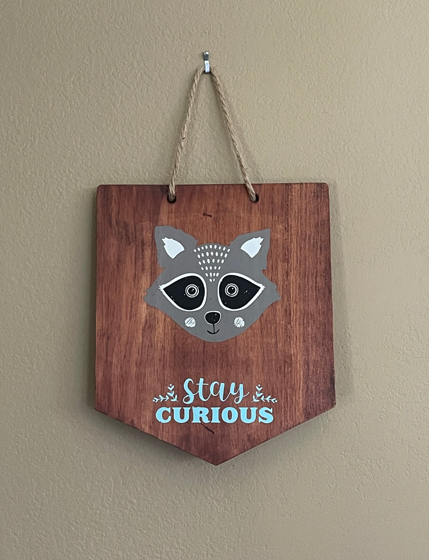 Stay Curious Sign