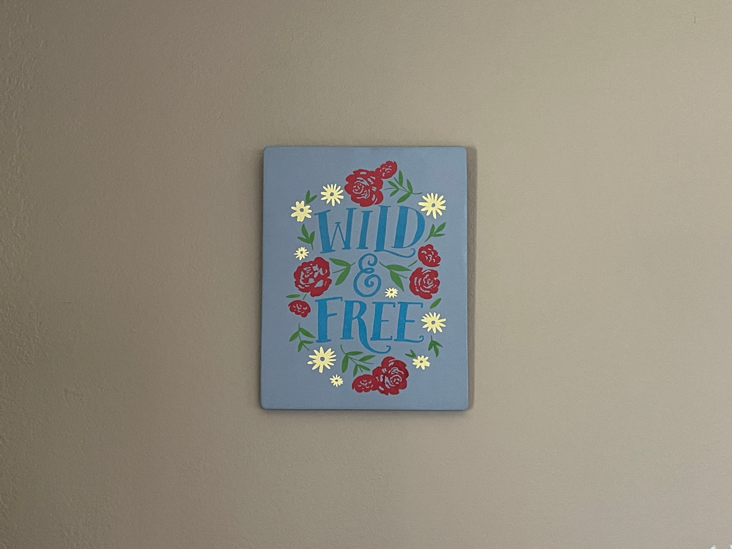 Wild & Free Sign