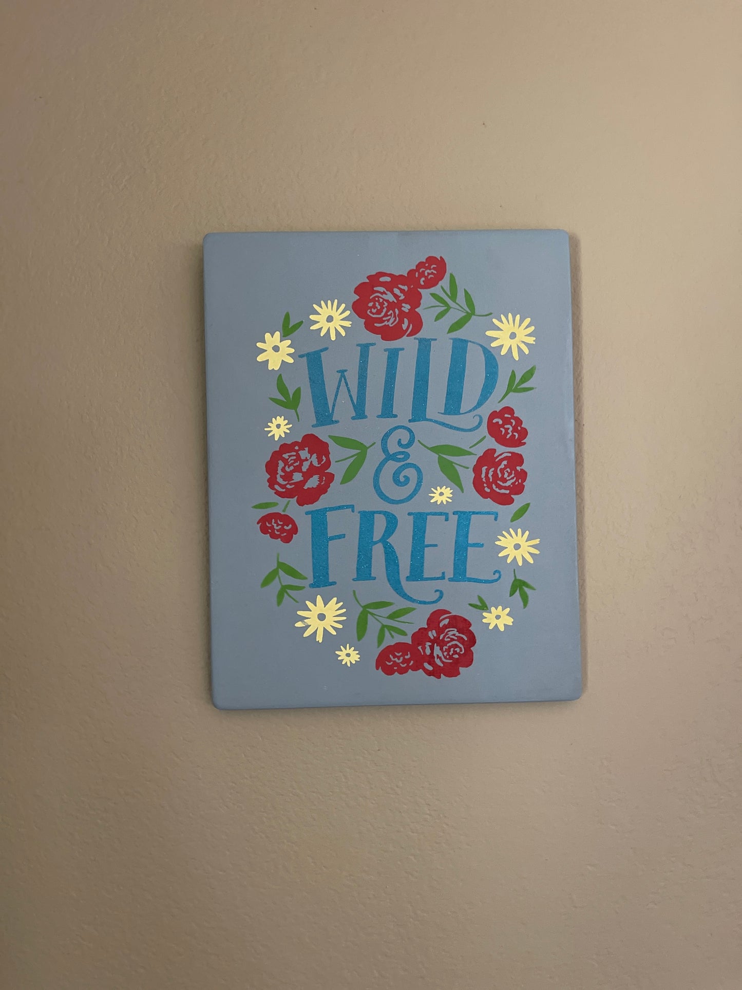 Wild & Free Sign