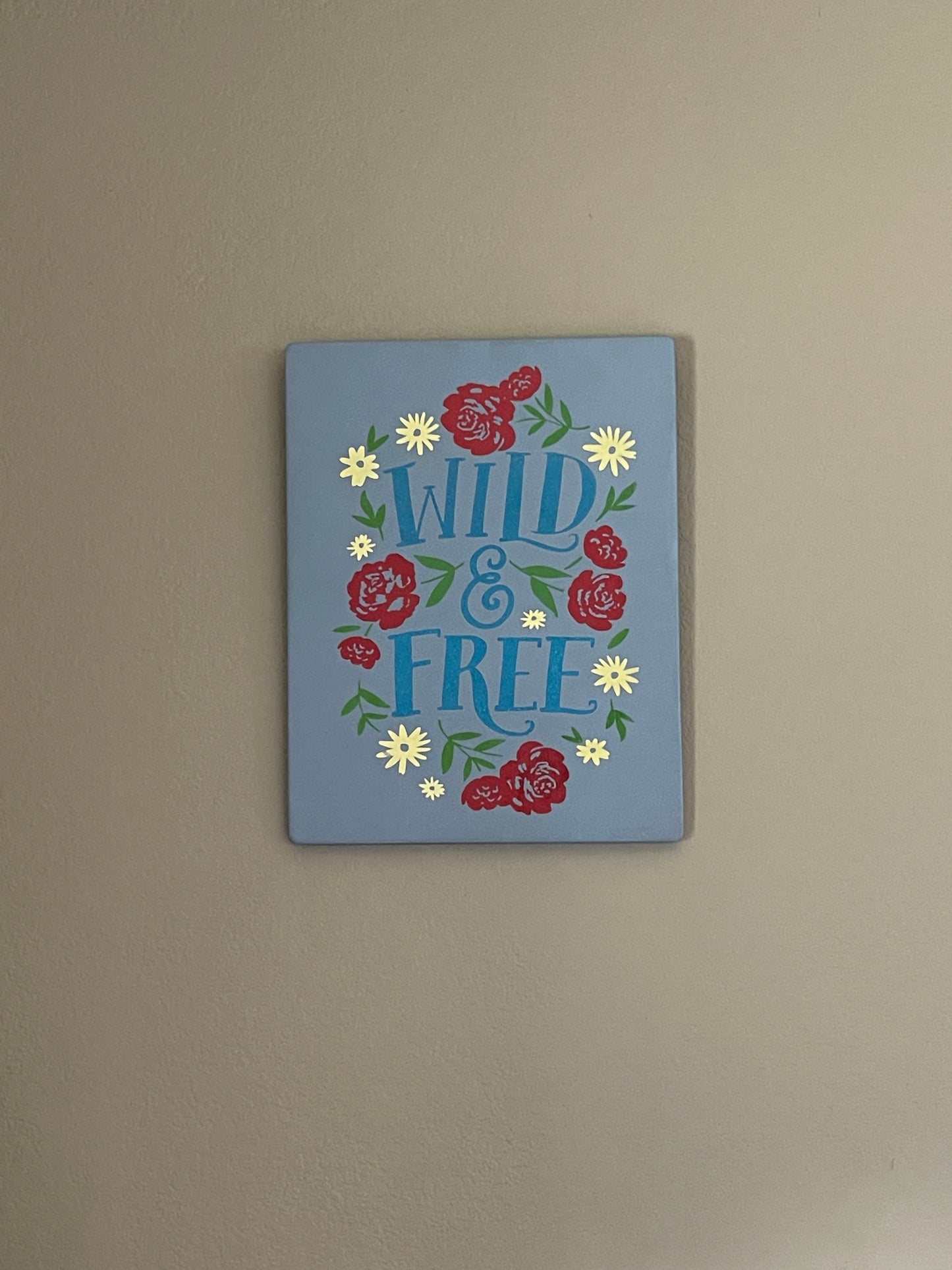 Wild & Free Sign