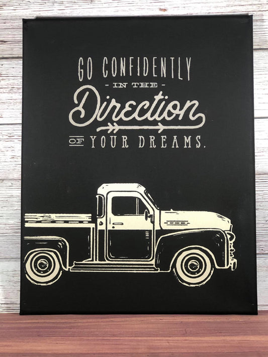 Go Confidently in the Direction of Your Dreams Sign