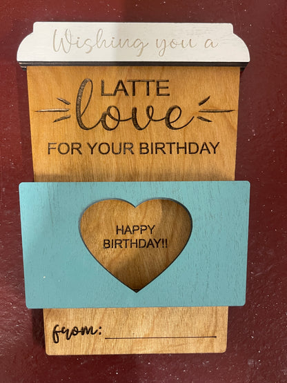 A Latte Love Gift Card Holder-- Happy Birthday