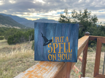 I Put a Spell on You Sign