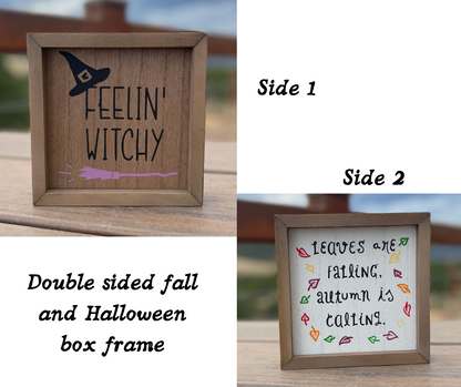 Leaves are Falling and Feeling Witchy Double Sided Sign