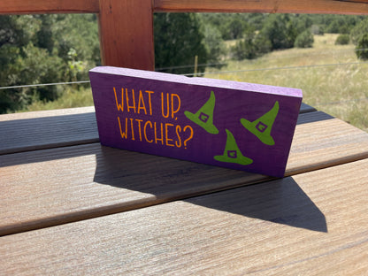 What Up, Witches Sign